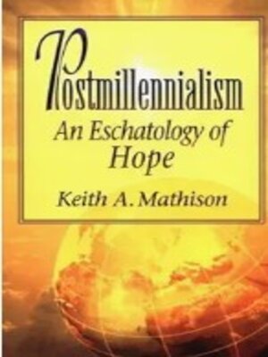 cover image of Postmillennialism An Eschatology of Hope